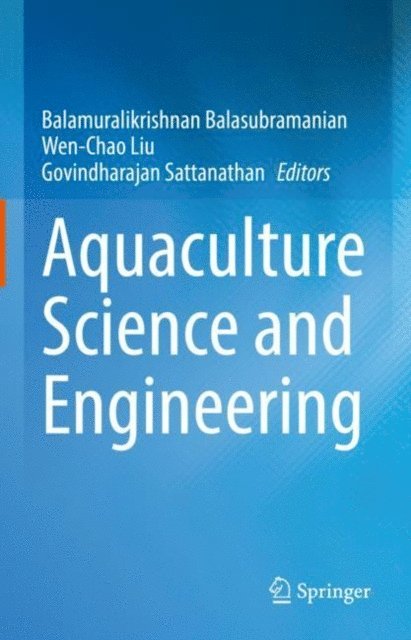 Govindharajan Sattanathan, Wen-Chao Liu, Balamuralikrishnan Balasubramanian - Aquaculture Science and Engineering, E-bok