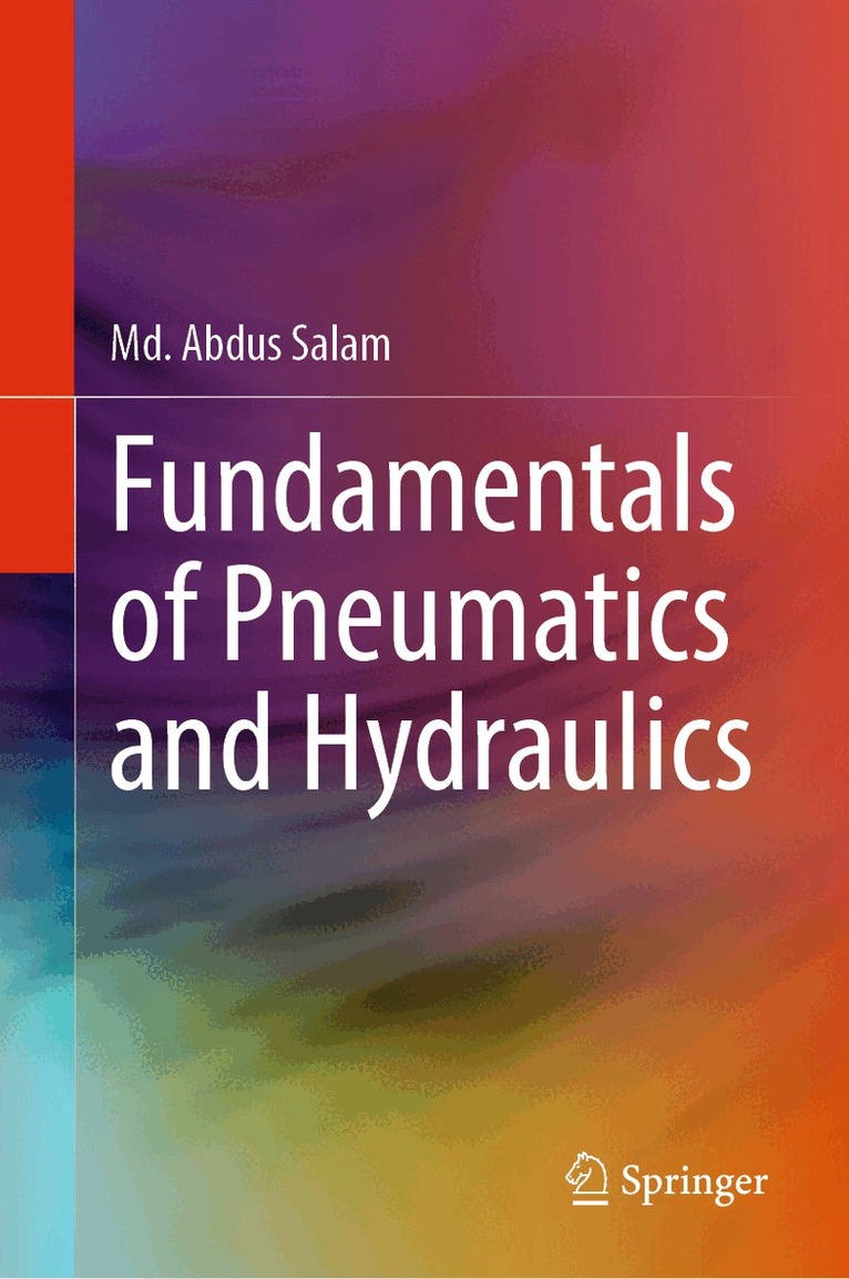 Md. Abdus Salam - Fundamentals of Pneumatics and Hydraulics, Inbunden