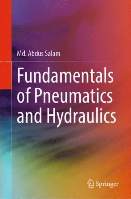Md. Abdus Salam - Fundamentals of Pneumatics and Hydraulics, E-bok