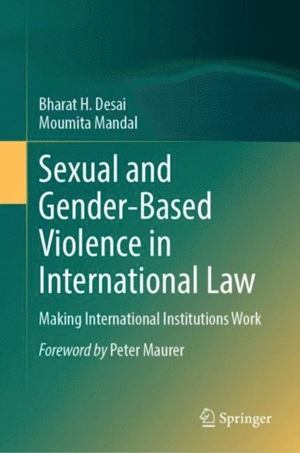 Moumita Mandal, Bharat H. Desai - Sexual and Gender-Based Violence in International Law, E-bok