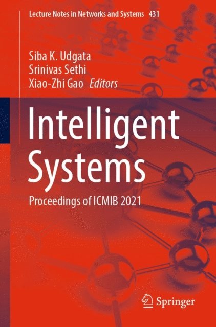 Xiao-Zhi Gao, Srinivas Sethi, Siba K. Udgata - Intelligent Systems, E-bok