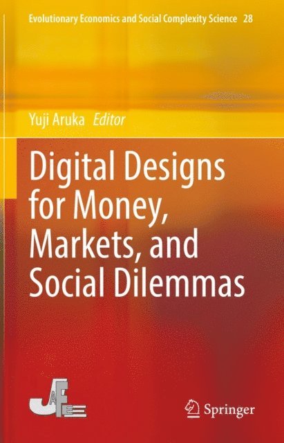 Yuji Aruka - Digital Designs for Money, Markets, and Social Dilemmas, E-bok