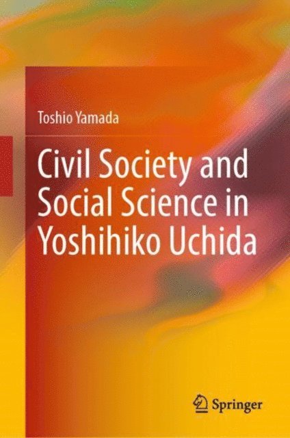 Toshio Yamada - Civil Society and Social Science in Yoshihiko Uchida, E-bok