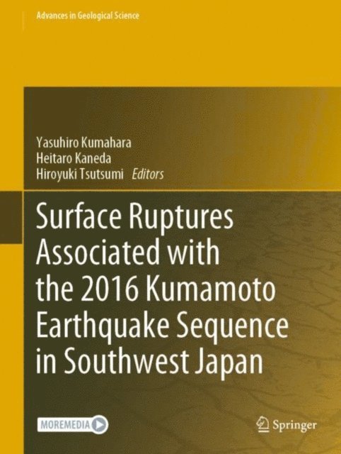 Hiroyuki Tsutsumi, Heitaro Kaneda, Yasuhiro Kumahara - Surface Ruptures Associated with the 2016 Kumamoto Earthquake Sequence in Southwest Japan, E-bok