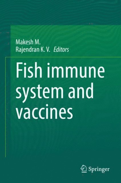 Rajendran K.V., Makesh M. - Fish immune system and vaccines, E-bok. Tillgänglighet: Lägg i varukorg