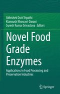 Novel Food Grade Enzymes 