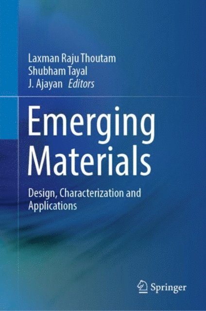 J. Ajayan, Shubham Tayal, Laxman Raju Thoutam - Emerging Materials, E-bok