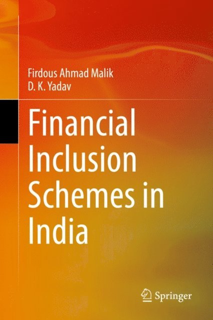 D. K. Yadav, Firdous Ahmad Malik - Financial Inclusion Schemes in India, E-bok