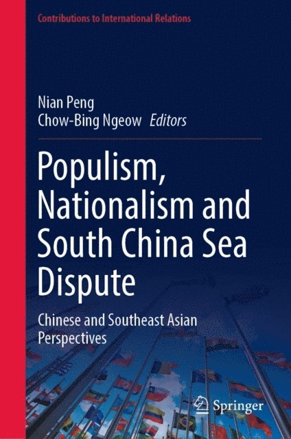 Chow-Bing Ngeow, Nian Peng - Populism, Nationalism and South China Sea Dispute, E-bok