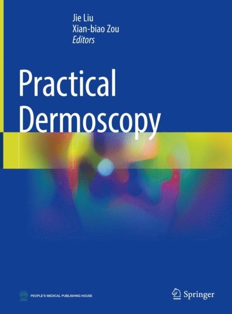 Xian-biao Zou, Jie Liu - Practical Dermoscopy, E-bok