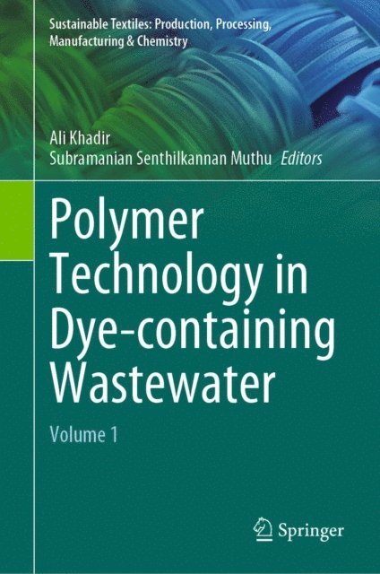 Subramanian Senthilkannan Muthu, Ali Khadir - Polymer Technology in Dye-containing Wastewater, E-bok
