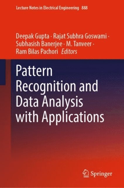 Ram Bilas Pachori, M. Tanveer, Subhasish Banerjee, Rajat Subhra Goswami, Deepak Gupta - Pattern Recognition and Data Analysis with Applications, E-bok