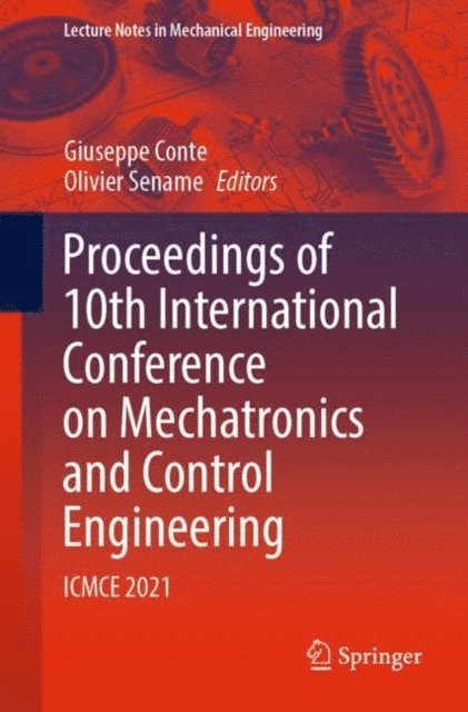 Olivier Sename, Giuseppe Conte - Proceedings of 10th International Conference on Mechatronics and Control Engineering, E-bok
