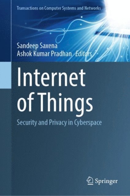 Ashok Kumar Pradhan, Sandeep Saxena - Internet of Things, E-bok