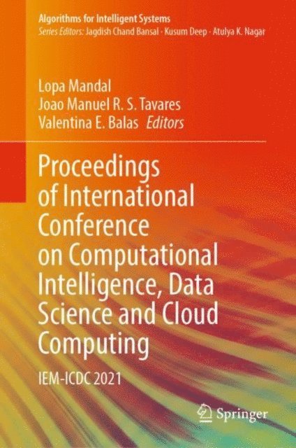 Valentina E. Balas, Joao Manuel R. S. Tavares, Lopa Mandal - Proceedings of International Conference on Computational Intelligence, Data Science and Cloud Computing, E-bok