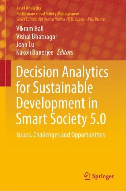 Kakoli Banerjee, Joan Lu, Vishal Bhatnagar, Vikram Bali - Decision Analytics for Sustainable Development in Smart Society 5.0, E-bok