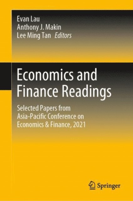 Lee Ming Tan, Anthony J. Makin, Evan Lau - Economics and Finance Readings, E-bok