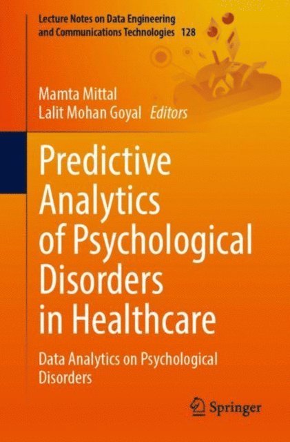 Lalit Mohan Goyal, Mamta Mittal - Predictive Analytics of Psychological Disorders in Healthcare, E-bok