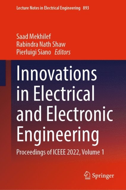 Pierluigi Siano, Rabindra Nath Shaw, Saad Mekhilef - Innovations in Electrical and Electronic Engineering, E-bok