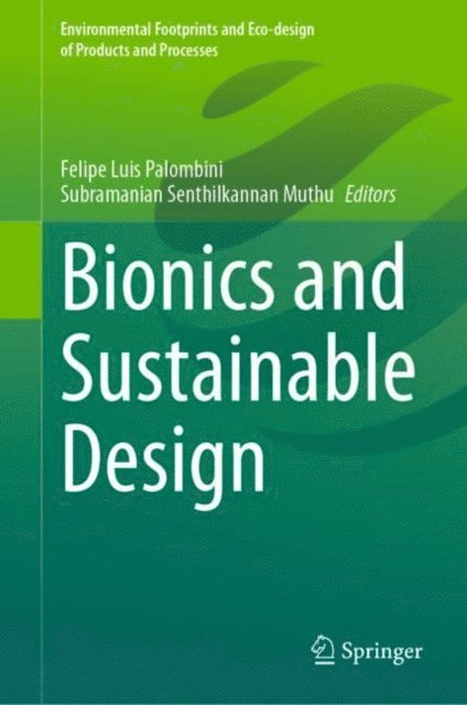 Subramanian Senthilkannan Muthu, Felipe Luis Palombini - Bionics and Sustainable Design, E-bok