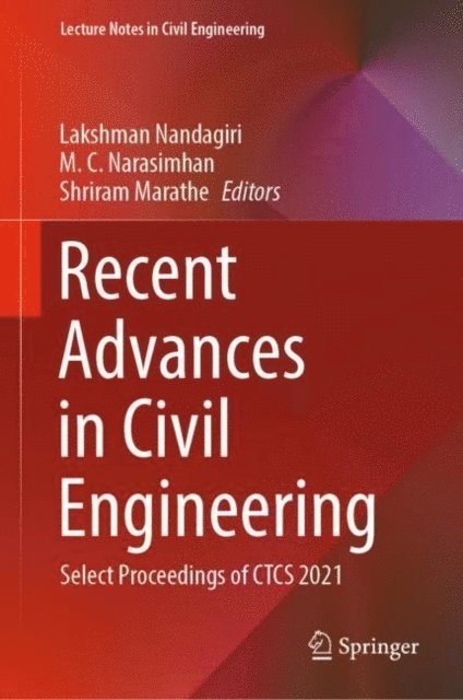 Shriram Marathe, M. C. Narasimhan, Lakshman Nandagiri - Recent Advances in Civil Engineering, E-bok