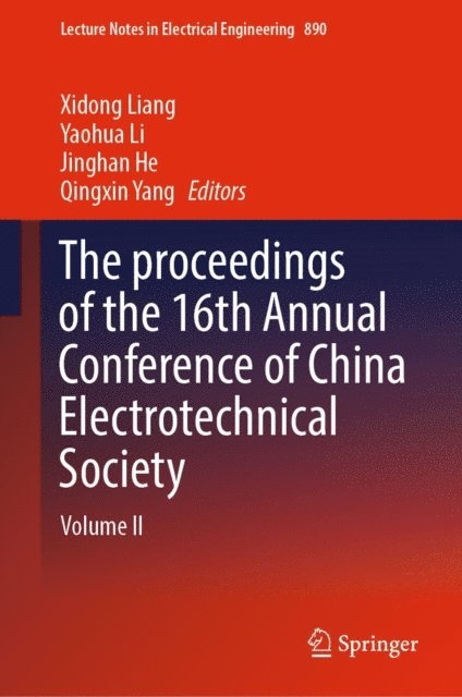 Qingxin Yang, Jinghan He, Yaohua Li, Xidong Liang - proceedings of the 16th Annual Conference of China Electrotechnical Society, E-bok
