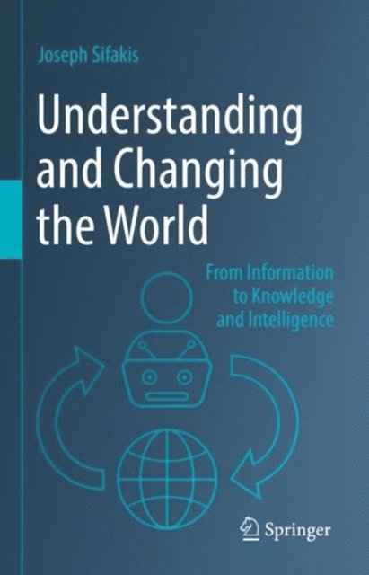 Joseph Sifakis - Understanding and Changing the World, E-bok