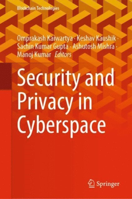 Manoj Kumar, Ashutosh Mishra, Sachin Kumar Gupta, Keshav Kaushik, Omprakash Kaiwartya - Security and Privacy in Cyberspace, E-bok