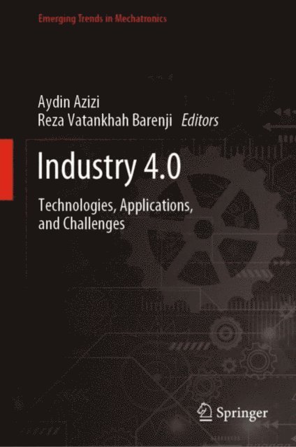 Reza Vatankhah Barenji, Aydin Azizi - Industry 4.0, E-bok