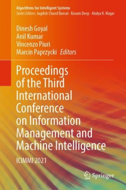 Marcin Paprzycki, Vincenzo Piuri, Anil Kumar, Dinesh Goyal - Proceedings of the Third International Conference on Information Management and Machine Intelligence, E-bok