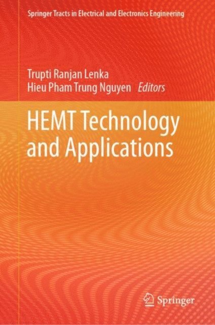 Hieu Pham Trung Nguyen, Trupti Ranjan Lenka - HEMT Technology and Applications, E-bok