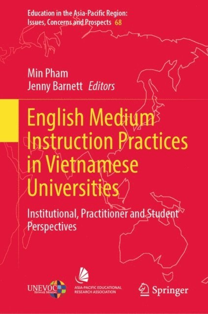 Jenny Barnett, Min Pham - English Medium Instruction Practices in Vietnamese Universities, E-bok