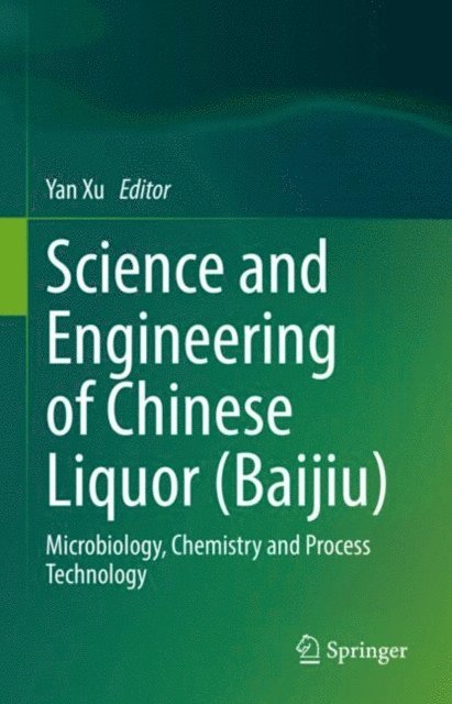 Yan Xu - Science and Engineering of Chinese Liquor (Baijiu), E-bok