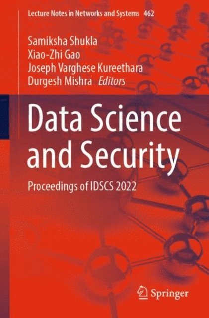Durgesh Mishra, Joseph Varghese Kureethara, Xiao-Zhi Gao, Samiksha Shukla - Data Science and Security, E-bok