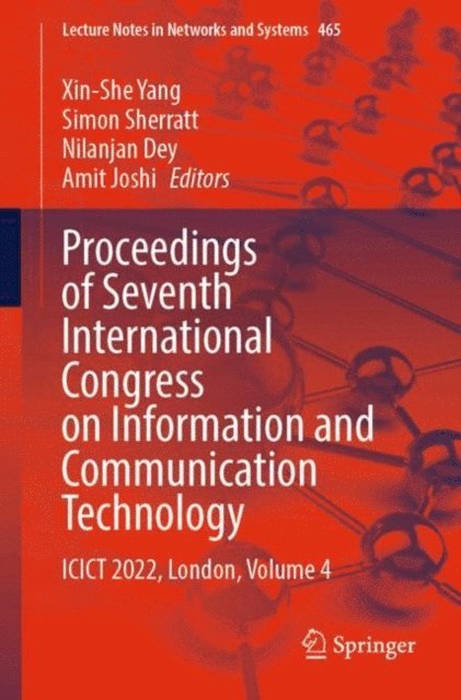 Amit Joshi, Nilanjan Dey, Simon Sherratt, Xin-She Yang - Proceedings of Seventh International Congress on Information and Communication Technology, E-bok