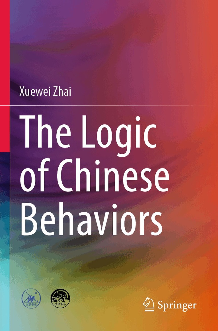 Xuewei Zhai - Logic of Chinese Behaviors, Häftad