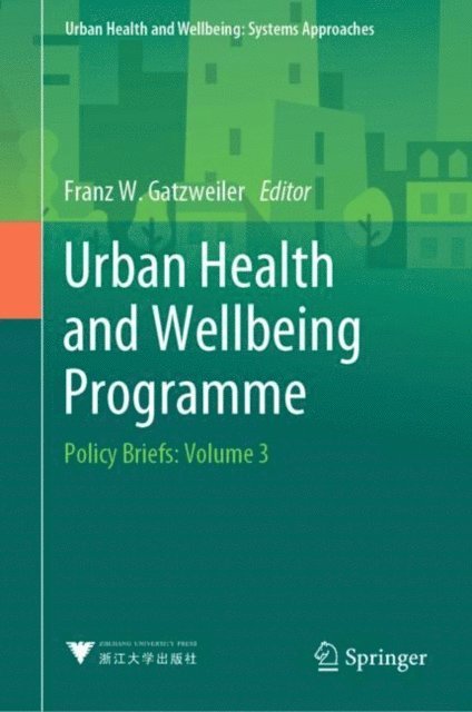 Franz W. Gatzweiler - Urban Health and Wellbeing Programme, E-bok