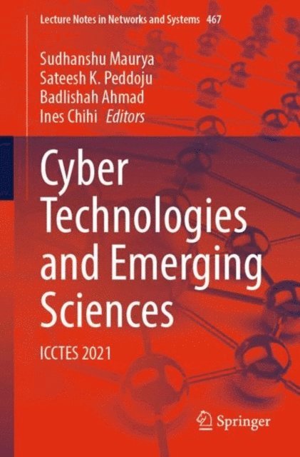 Ines Chihi, Badlishah Ahmad, Sateesh K. Peddoju, Sudhanshu Maurya - Cyber Technologies and Emerging Sciences, E-bok