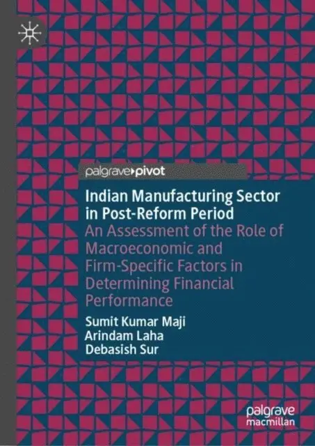 Debasish Sur, Arindam Laha, Sumit Kumar Maji - Indian Manufacturing Sector in Post-Reform Period, E-bok. Tillgänglighet: Lägg i varukorg