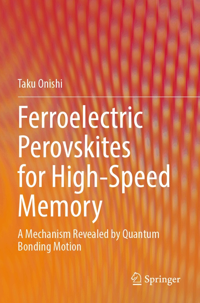 Taku Onishi - Ferroelectric Perovskites for High-Speed Memory, Häftad. Tillgänglighet: Lägg i varukorg