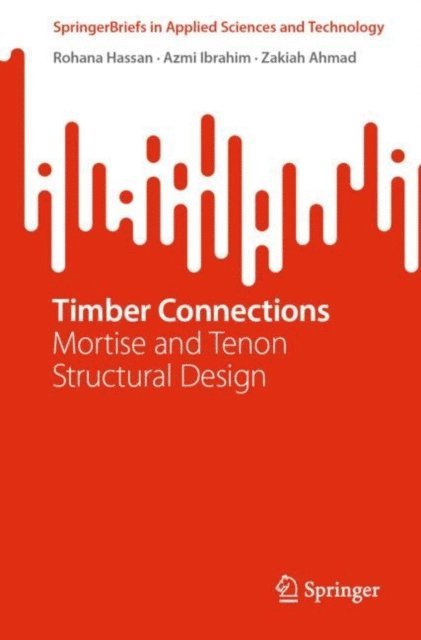 Zakiah Ahmad, Azmi Ibrahim, Rohana Hassan - Timber Connections, E-bok