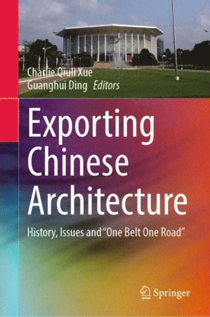 Guanghui Ding, Charlie Qiuli Xue - Exporting Chinese Architecture, E-bok