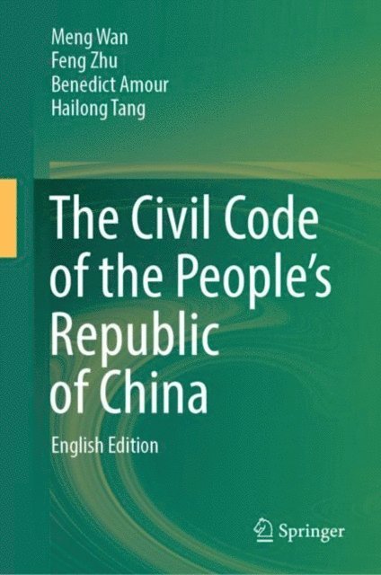 Hailong Tang, Benedict Amour, Feng Zhu, Meng Wan - Civil Code of the People's Republic of China, E-bok