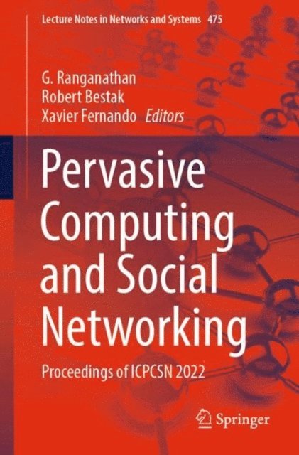 Xavier Fernando, Robert Bestak, G. Ranganathan - Pervasive Computing and Social Networking, E-bok