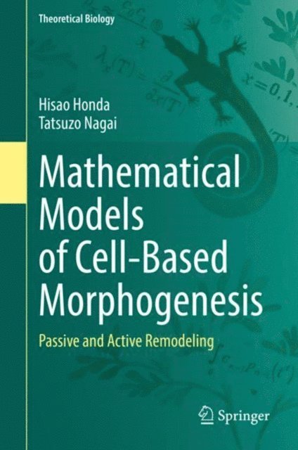 Tatsuzo Nagai, Hisao Honda - Mathematical Models of Cell-Based Morphogenesis, E-bok