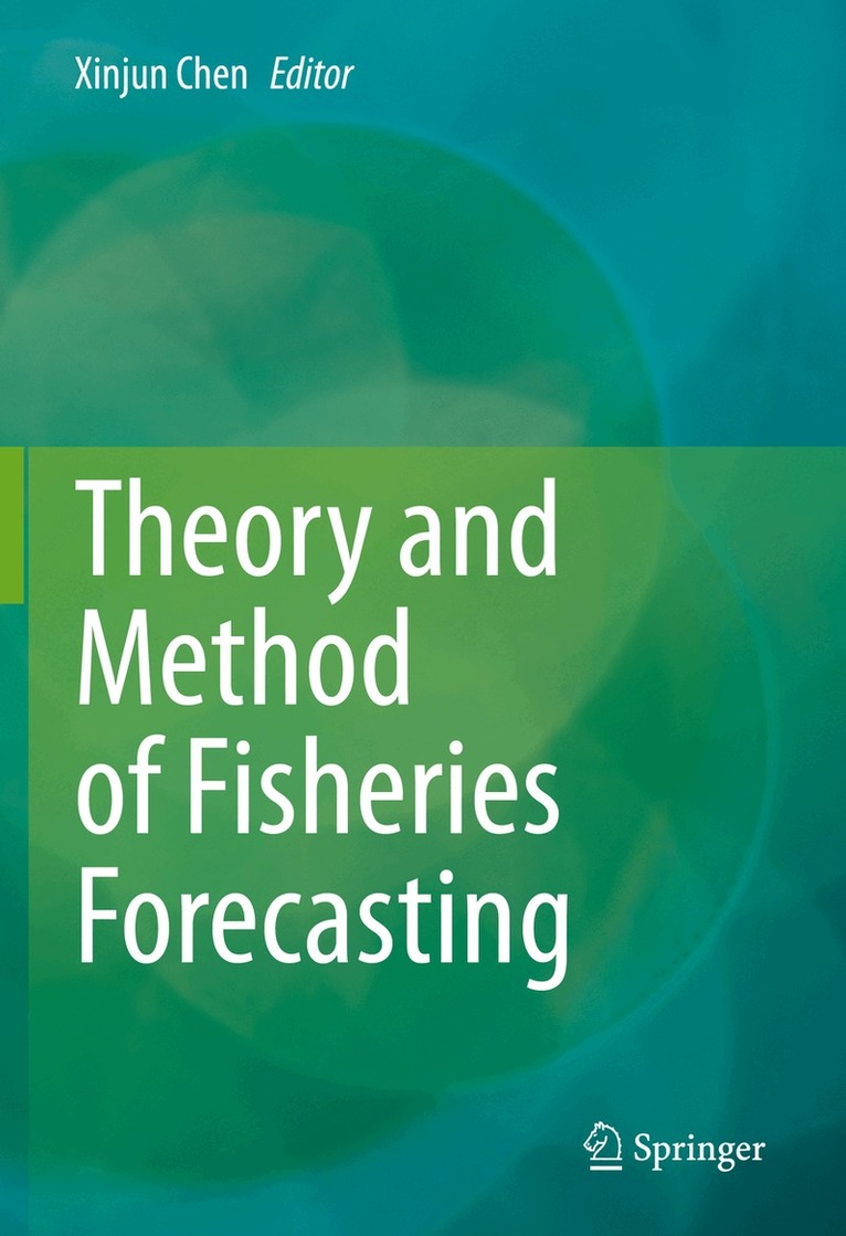 Xinjun Chen - Theory and Method of Fisheries Forecasting, Inbunden