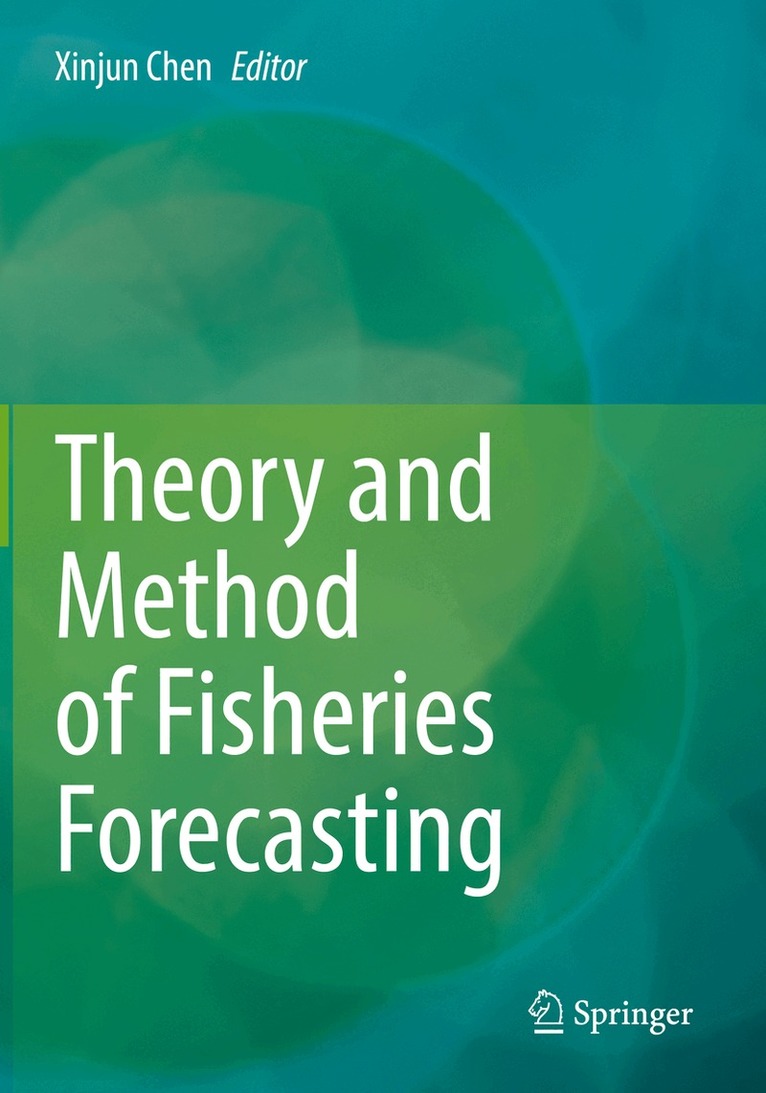 Xinjun Chen - Theory and Method of Fisheries Forecasting, Häftad