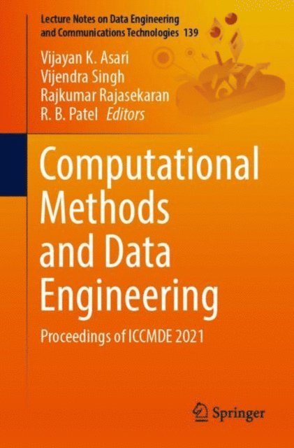 R. B. Patel, Rajkumar Rajasekaran, Vijendra Singh, Vijayan K. Asari - Computational Methods and Data Engineering, E-bok