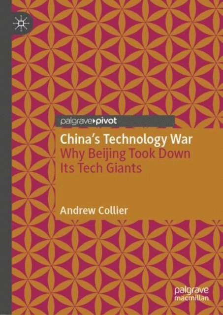 Andrew Collier - China's Technology War, E-bok
