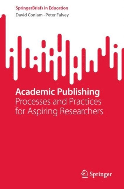 Peter Falvey, David Coniam - Academic Publishing, E-bok